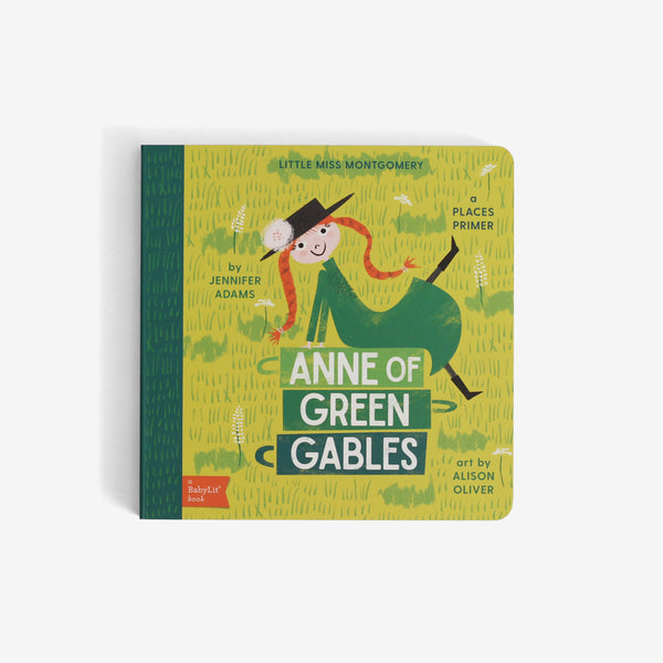 Anne of Green Gables: a BabyLit Places Primer